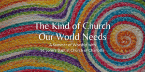 An image with a colorful weaving that says The Kind of Church Our World Needs